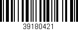 Código de barras (EAN, GTIN, SKU, ISBN): '39180421'
