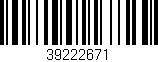 Código de barras (EAN, GTIN, SKU, ISBN): '39222671'