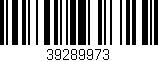 Código de barras (EAN, GTIN, SKU, ISBN): '39289973'