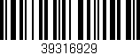 Código de barras (EAN, GTIN, SKU, ISBN): '39316929'
