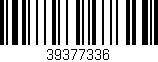 Código de barras (EAN, GTIN, SKU, ISBN): '39377336'