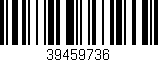 Código de barras (EAN, GTIN, SKU, ISBN): '39459736'
