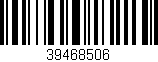 Código de barras (EAN, GTIN, SKU, ISBN): '39468506'