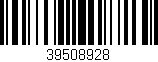 Código de barras (EAN, GTIN, SKU, ISBN): '39508928'