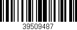 Código de barras (EAN, GTIN, SKU, ISBN): '39509487'