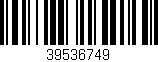 Código de barras (EAN, GTIN, SKU, ISBN): '39536749'