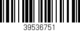 Código de barras (EAN, GTIN, SKU, ISBN): '39536751'