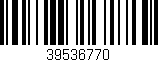 Código de barras (EAN, GTIN, SKU, ISBN): '39536770'