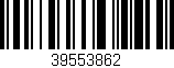 Código de barras (EAN, GTIN, SKU, ISBN): '39553862'