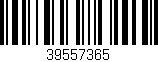 Código de barras (EAN, GTIN, SKU, ISBN): '39557365'