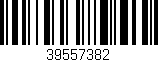Código de barras (EAN, GTIN, SKU, ISBN): '39557382'
