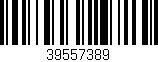 Código de barras (EAN, GTIN, SKU, ISBN): '39557389'