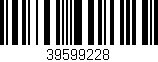 Código de barras (EAN, GTIN, SKU, ISBN): '39599228'