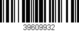 Código de barras (EAN, GTIN, SKU, ISBN): '39609932'