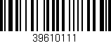 Código de barras (EAN, GTIN, SKU, ISBN): '39610111'