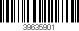 Código de barras (EAN, GTIN, SKU, ISBN): '39635901'