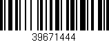 Código de barras (EAN, GTIN, SKU, ISBN): '39671444'