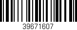 Código de barras (EAN, GTIN, SKU, ISBN): '39671607'