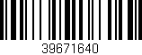 Código de barras (EAN, GTIN, SKU, ISBN): '39671640'