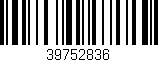 Código de barras (EAN, GTIN, SKU, ISBN): '39752836'