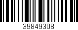 Código de barras (EAN, GTIN, SKU, ISBN): '39849308'