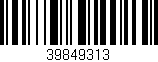 Código de barras (EAN, GTIN, SKU, ISBN): '39849313'