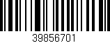 Código de barras (EAN, GTIN, SKU, ISBN): '39856701'
