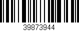 Código de barras (EAN, GTIN, SKU, ISBN): '39873944'