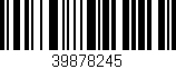 Código de barras (EAN, GTIN, SKU, ISBN): '39878245'