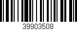 Código de barras (EAN, GTIN, SKU, ISBN): '39903508'