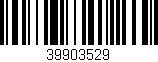 Código de barras (EAN, GTIN, SKU, ISBN): '39903529'