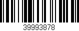 Código de barras (EAN, GTIN, SKU, ISBN): '39993878'