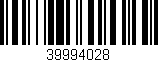 Código de barras (EAN, GTIN, SKU, ISBN): '39994028'