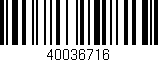 Código de barras (EAN, GTIN, SKU, ISBN): '40036716'