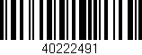 Código de barras (EAN, GTIN, SKU, ISBN): '40222491'