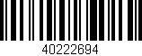 Código de barras (EAN, GTIN, SKU, ISBN): '40222694'