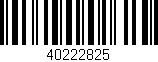 Código de barras (EAN, GTIN, SKU, ISBN): '40222825'