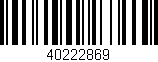 Código de barras (EAN, GTIN, SKU, ISBN): '40222869'