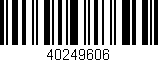 Código de barras (EAN, GTIN, SKU, ISBN): '40249606'