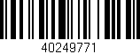 Código de barras (EAN, GTIN, SKU, ISBN): '40249771'