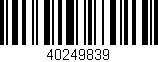 Código de barras (EAN, GTIN, SKU, ISBN): '40249839'