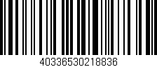 Código de barras (EAN, GTIN, SKU, ISBN): '40336530218836'