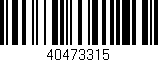 Código de barras (EAN, GTIN, SKU, ISBN): '40473315'