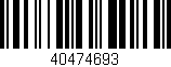 Código de barras (EAN, GTIN, SKU, ISBN): '40474693'