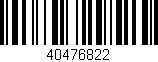 Código de barras (EAN, GTIN, SKU, ISBN): '40476822'