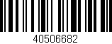 Código de barras (EAN, GTIN, SKU, ISBN): '40506682'