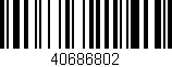 Código de barras (EAN, GTIN, SKU, ISBN): '40686802'
