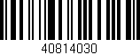 Código de barras (EAN, GTIN, SKU, ISBN): '40814030'