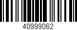 Código de barras (EAN, GTIN, SKU, ISBN): '40999062'