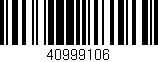 Código de barras (EAN, GTIN, SKU, ISBN): '40999106'